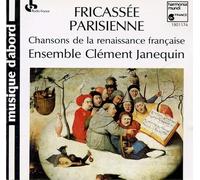 Miscellanee - Fricassée Parisienne - Chansons de la Renaissance française