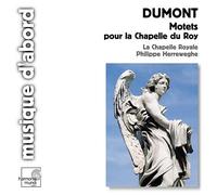 Henri Ledroit - Dumont : Motets Pour La Chapelle royale