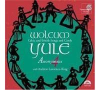 Anonymous 4 – Wolcum Yule : Noëls celtiques et britanniques – Harmonia Mundi