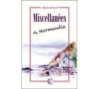 Miscellanées de Normandie Alain Gérard (Auteur)