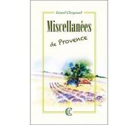Miscellanées de Provence - Lionel Clergeaud - Clc Eds - broché - Roman