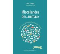 Miscellanées des animaux - Fleur Daugey - Buchet-Chastel - relié - Guide