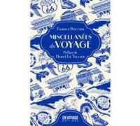 Miscellanées du voyage Fabrice Bouvier (Auteur), Hervé Le Tellier (Préface)