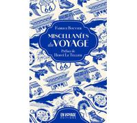 Miscellanées du voyage - Fabrice Bouvier - En Voyage Editions - broché - Roman