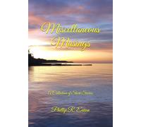 Miscellaneous Musings: A Collection of Short Stories