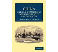 Miscellaneous Notices Relating To China, And Our Commercial Intercourse With That Country, Including A Few Translations From The Chinese Language