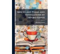 Miscellany Poems and Translations by Oxford Hands