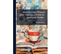 Miscellany Poems and Translations by Oxford Hands