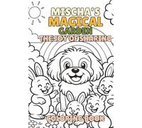 Mischa's Magical Garden: The Joy of Sharing