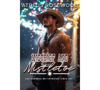 Mischief and Mistletoe (versione italiana): Una storia d'amore tra cowboy gay
