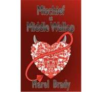 Mischief at Middle Wallop Brady, Marel (Auteur)