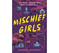 Mischief Girls - Aashna Avachat - Delacorte press - ebook (ePub) - Livre