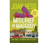 Mischief in Maggody by Joan Hess Joan Hess (Auteur)