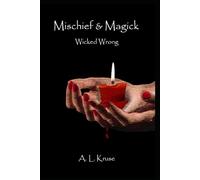 Mischief & Magick: Wicked Wrong
