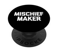 Mischief Maker - Dire drôle Sarcastique Mignon Cool Fantaisie PopSockets PopGrip Adhésif
