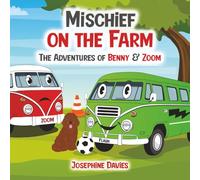 Mischief on the Farm: The Adventure of Benny & Zoom