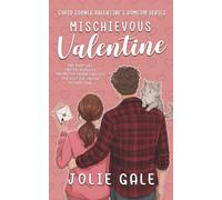 Mischievous Valentine: One shop cat. Two Ex-Almosts. Unlimited Opportunities for Glitter-Fueled Attraction.