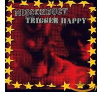 Misconduct - Misconduct/The Almighty Trigger Happy