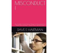 MISCONDUCT !: The Complete Criminal Defense Manual for Prosecutorial Error, Abuse, and Overreach - Volume Three: After the Verdict