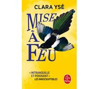 Mise à feu - Clara Ysé - Lgf - Poche - Roman
