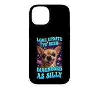 Mise à Jour de la Tradition : on m'a diagnostiqué comme Un Chien Chihuahua Stupide et drôle Coque pour iPhone 14