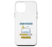 Mise à Jour du Sommeil en Attente Humour drôle Coque pour iPhone 12 Mini