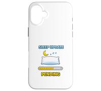 Mise à Jour du Sommeil en Attente Humour drôle Coque pour iPhone 16 Plus
