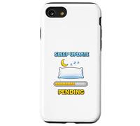 Mise à Jour du Sommeil en Attente Humour drôle Coque pour iPhone SE (2020) / 7/8