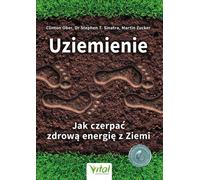 Mise à la terre Comment tirer une énergie saine de la terre