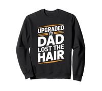 Mise à Niveau pour Papa Perdu Les Cheveux drôle Père Sweatshirt