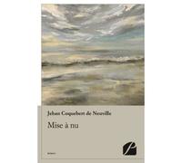 Mise à nu - Jehan Coquebert De Neuville - Du Pantheon Eds - broché - Roman