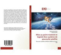 Mise au point matériel et logiciel d'un système de poursuite satellite: Poursuite satellites défilants NOAA en temps réel