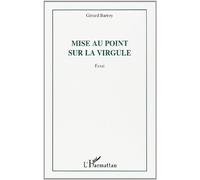 Gérard Barroy – Mise au point sur la virgule – Essai – Broché