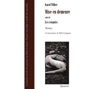 Mise en demeure Suivi de Les cruautés - Karol Tillier - Quartett - broché - Théâtre