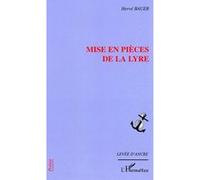 Mise en pièces de la lyre Hervé Bauer (Auteur)