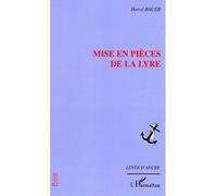 Mise en pièces de la lyre - Hervé Bauer - L'harmattan - broché - Essai