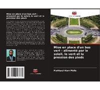 Mise En Place D'un Bus Vert - Alimenté Par Le Soleil, Le Vent Et La Pression Des Pieds