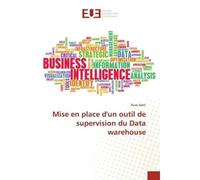 Mise en place d'un outil de supervision du Data warehouse - Anas Sebti - Universitaires Europeennes - broché - Etude