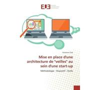 Mise en place d'une architecture de "veilles" au sein d'une start-up - Ousmane Cissé - Universitaires Europeennes - broché - Essai