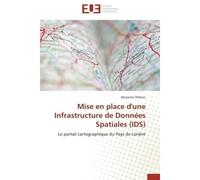 Mise en place d'une infrastructure de données spatiales (ids) - PELLERIN-B - Universitaires Europeennes - broché - Etude