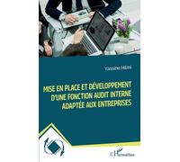 Mise en place et développement d'une fonction audit interne adaptée aux entreprises - Yassine Hilmi - L'harmattan - broché - Essai