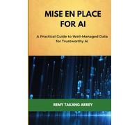 Mise en Place for AI: A Practical Guide to Well-Managed Data for Trustworthy AI