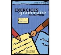 Mise en pratique : Exercices de grammaire - Livre de l'élève (Débutant) Collectif (Auteur)