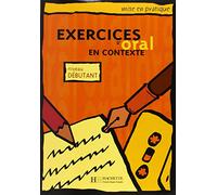 Mise en pratique Oral - Débutant - Livre de l'élève: Mise en pratique Oral - Débutant - Livre de l'élève