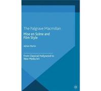 Mise En Scã¨Ne And Film Style A Martin, (Auteur)