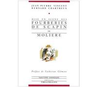 Mise en scène des Fourberies de Scapin de Molière Bernard Chartreux (Auteur), Jean-Pierre Vincent (Auteur), Patrice Cauchetier (Illustration), Jean-Paul Chambas (Illustration)