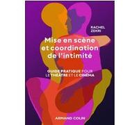 Mise en scène et coordination de l'intimité Rachel Zekri (Auteur)