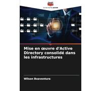Mise en œuvre d'Active Directory consolidé dans les infrastructures
