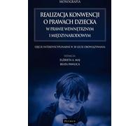 Mise en œuvre de la Convention relative aux droits de l'enfant en droit interne et international - Maj Elżbieta Red., Beata Pawlica (Recht auf Polnisch)