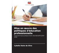 Mise en œuvre des politiques d'éducation professionnelle: École technique publique Cícero Dias Recife/PE (2010-2014)